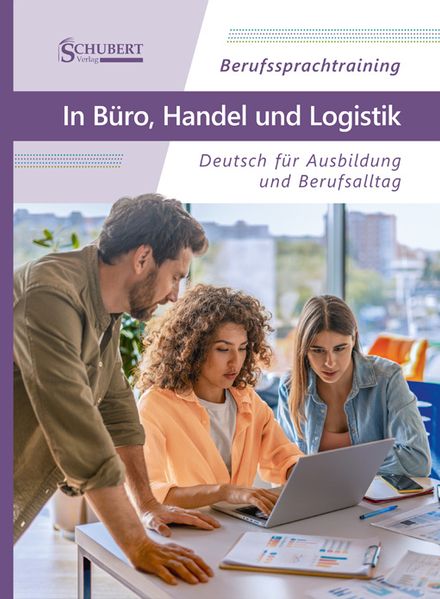 Berufssprachtraining: In Büro Handel und Logistik