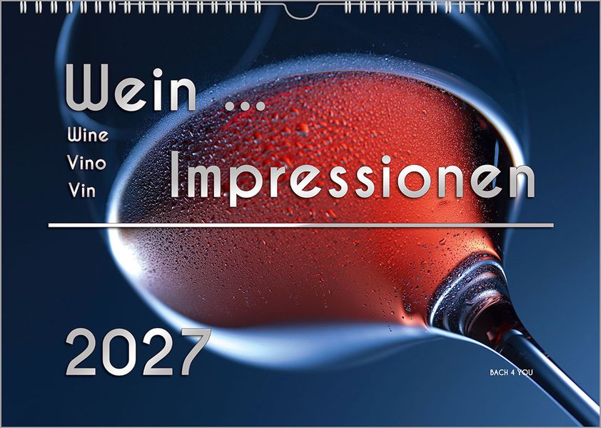 Der Weinkalender 2027 DIN A4 - ein Fotokalender
