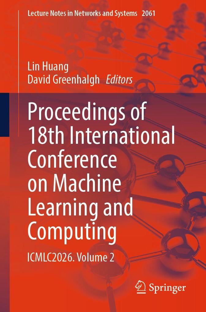 Proceedings of 18th International Conference on Machine Learning and Computing
