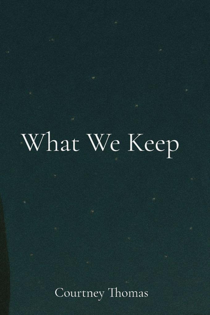 What We Keep