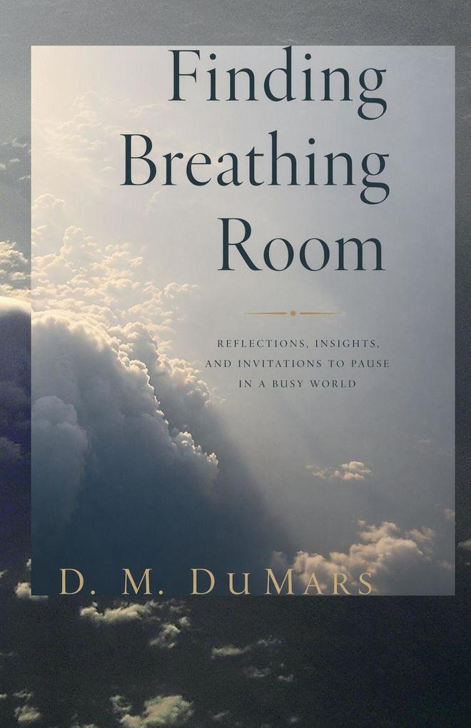 Finding Breathing Room