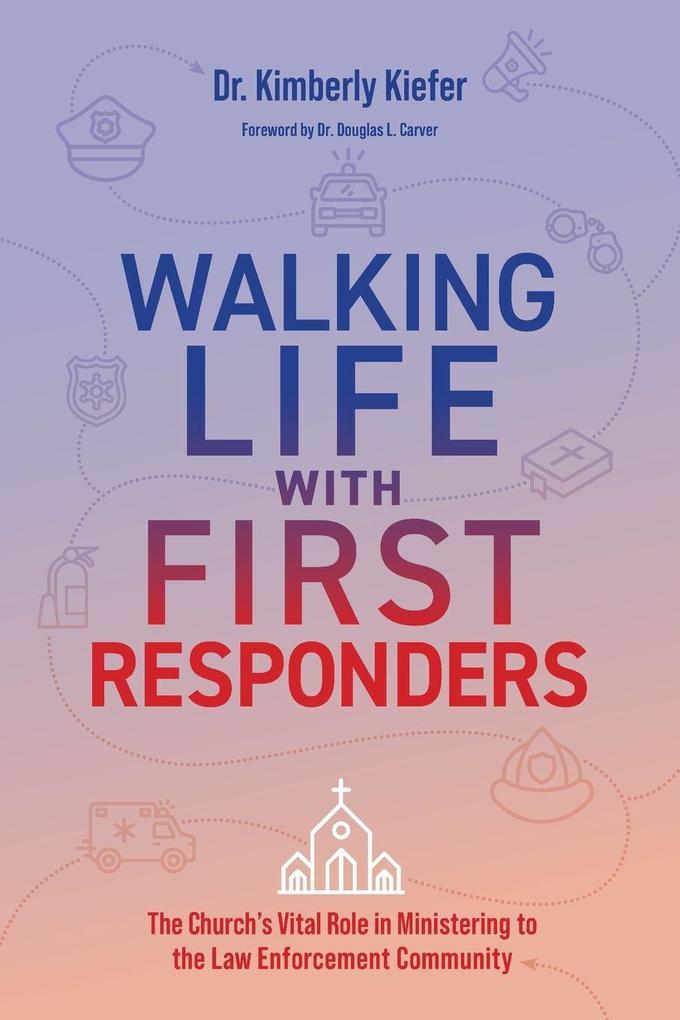 Walking Life with First Responders
