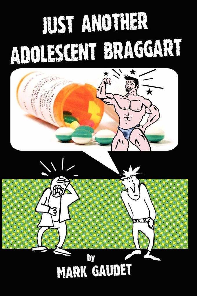 Just Another Adolescent Braggart