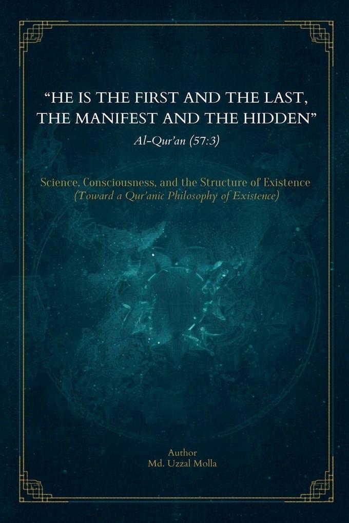 'He is the First and the Last the Manifest and the Hidden.'