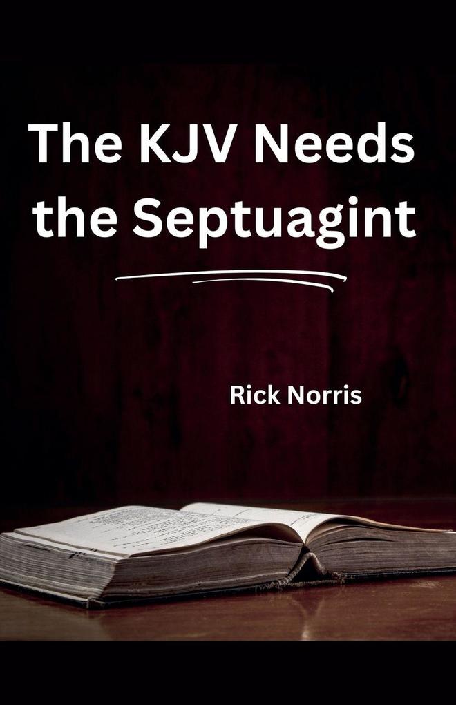 The KJV Needs the Septuagint