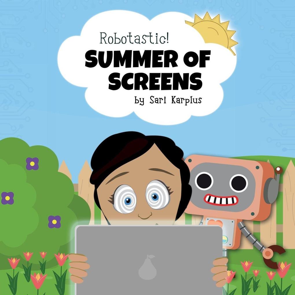 Robotastic! Summer of Screens