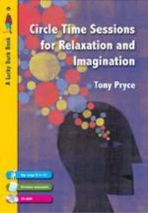 Circle Time Sessions for Relaxation and Imagination - Tony Pryce
