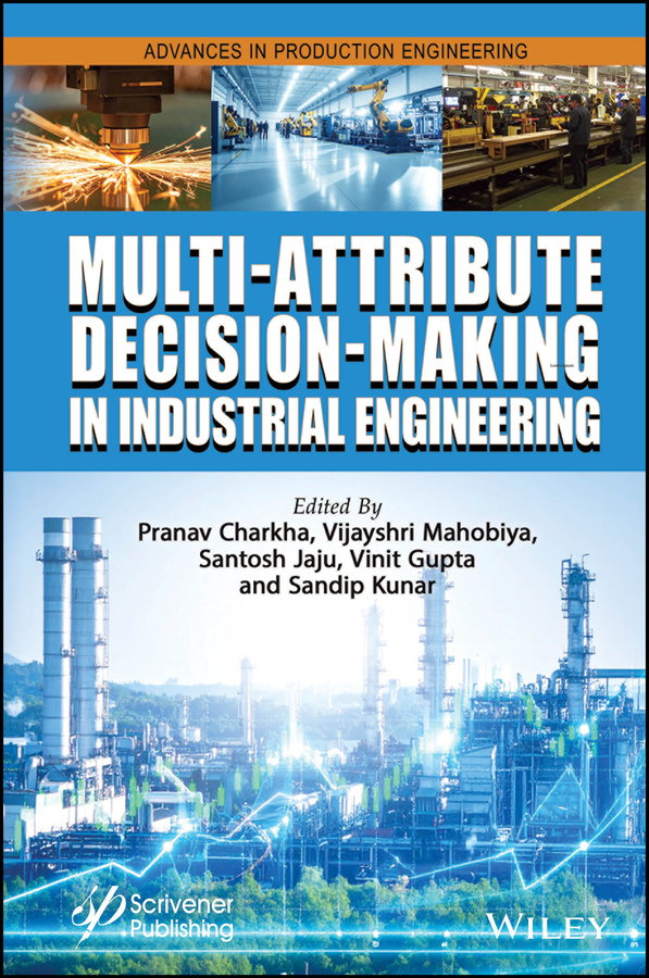 Multi-Attribute Decision-Making in Industrial Engineering