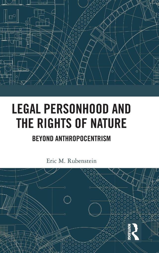 Legal Personhood and the Rights of Nature