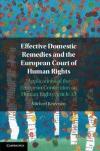 Effective Domestic Remedies and the European Court of Human Rights