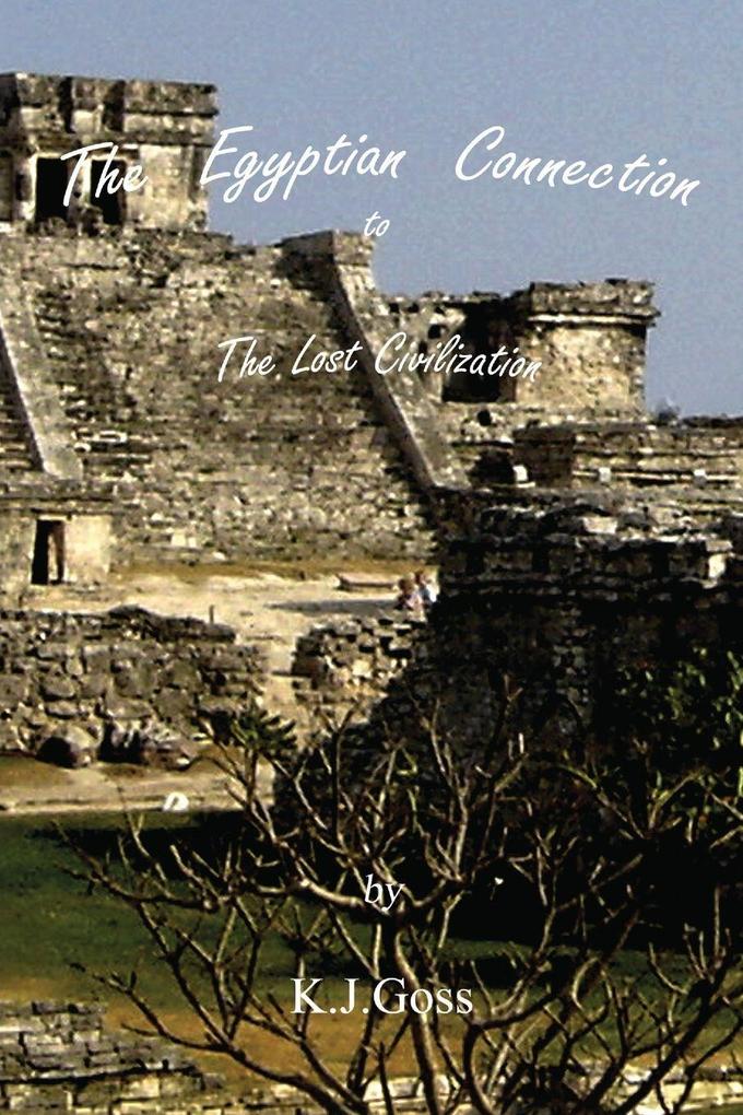 The Egyptian Connection to The Lost Civilization