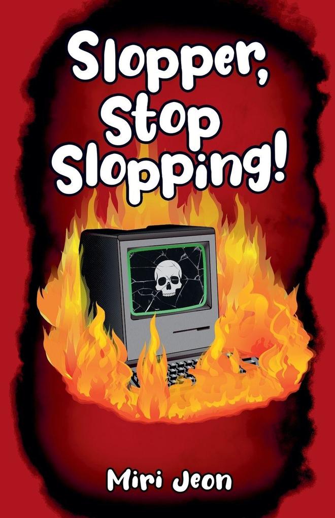 Slopper Stop Slopping!