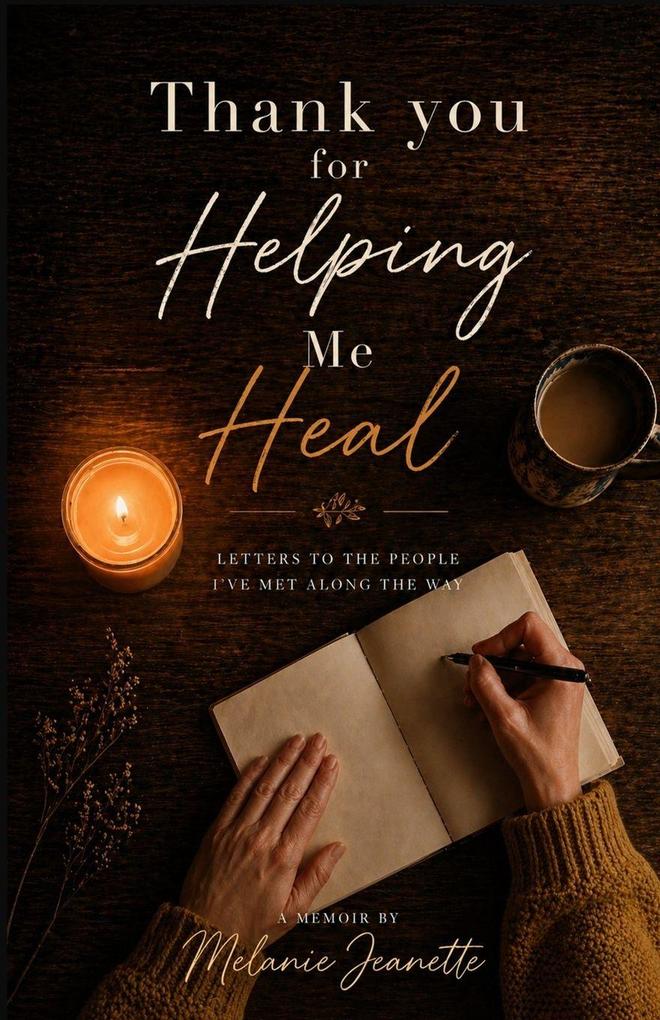 Thank you for Helping Me Heal