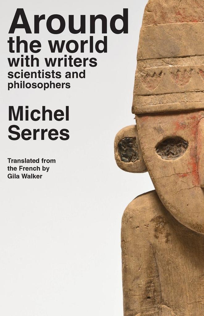 Around the world with writers scientists and philosophers