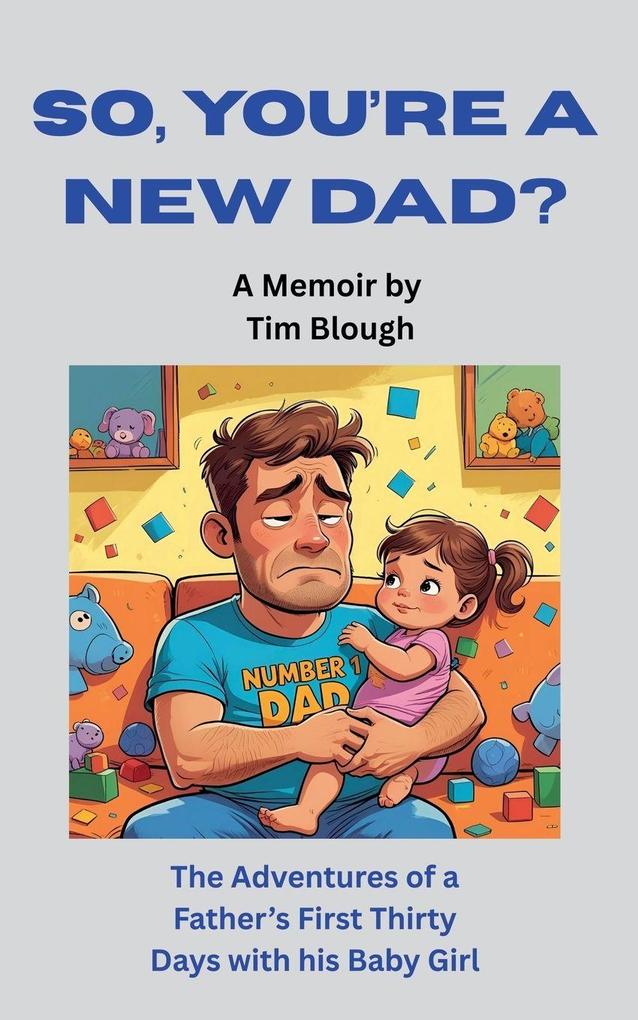 So You're a New Dad?