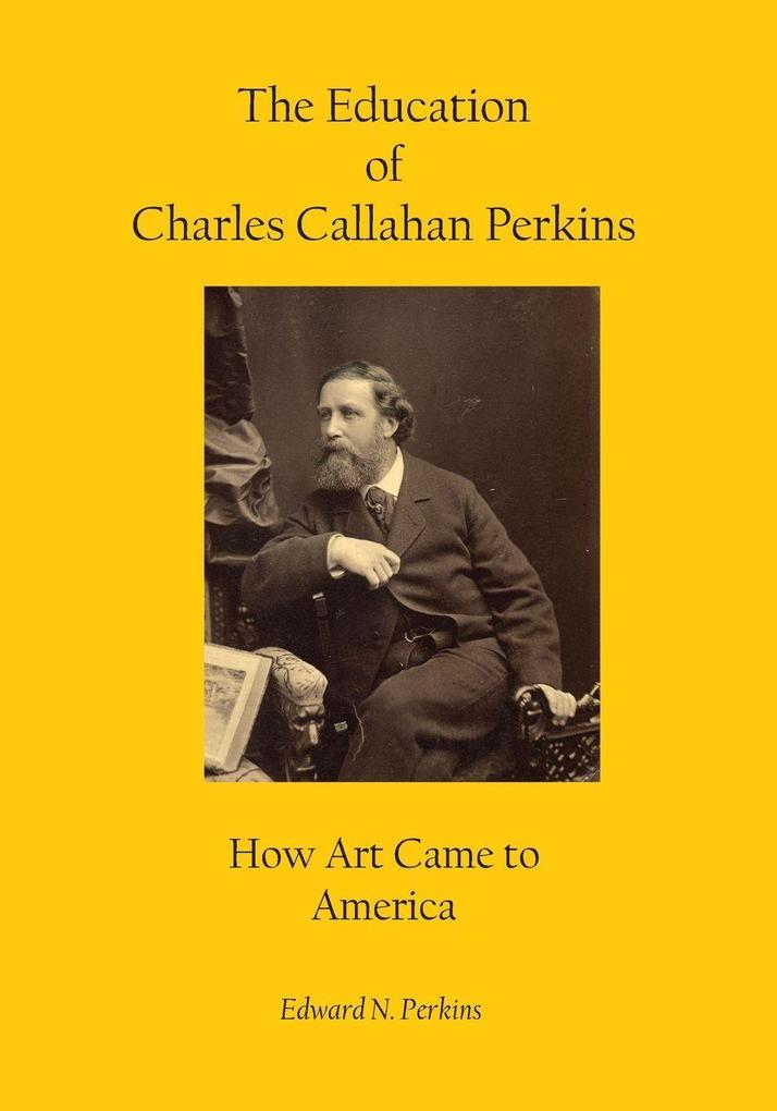 The Education of Charles Callahan Perkins