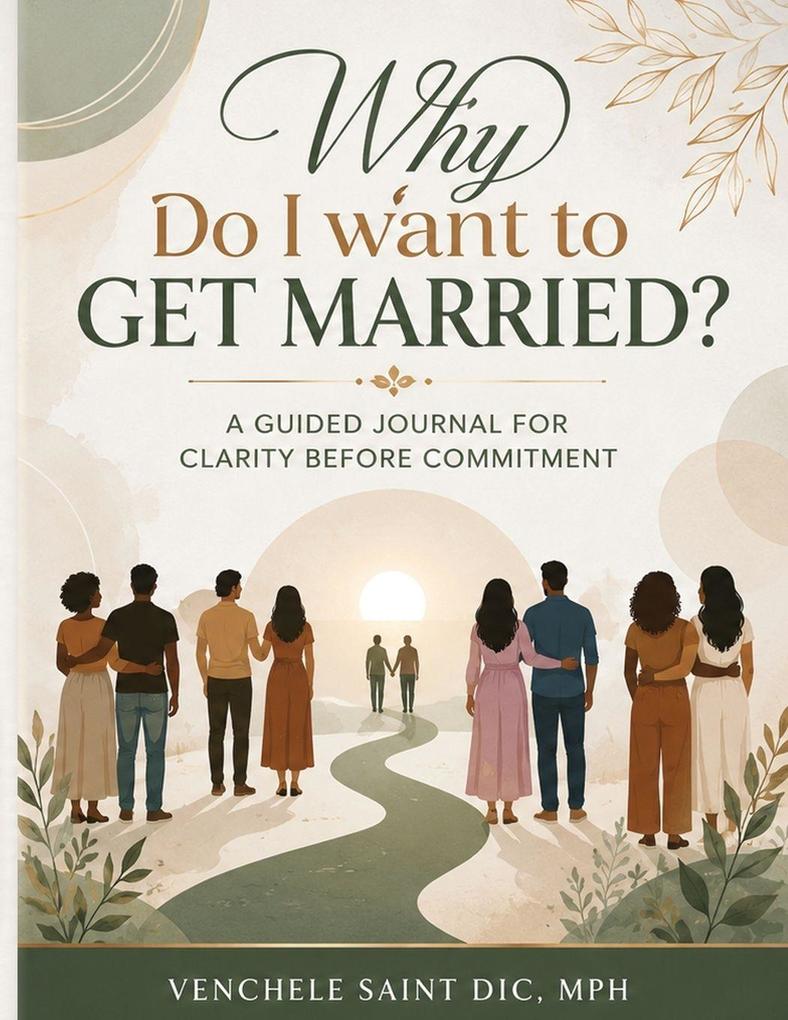 Why Do I Want To Get Married