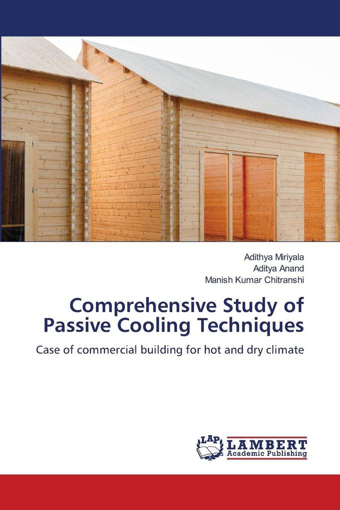 Comprehensive Study of Passive Cooling Techniques