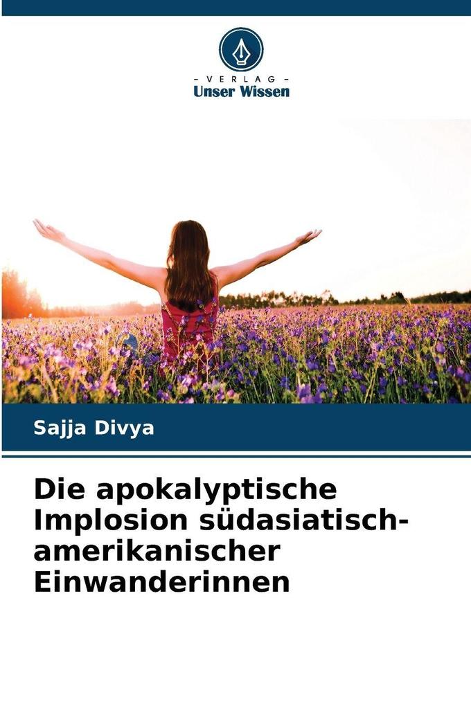 Die apokalyptische Implosion südasiatisch-amerikanischer Einwanderinnen
