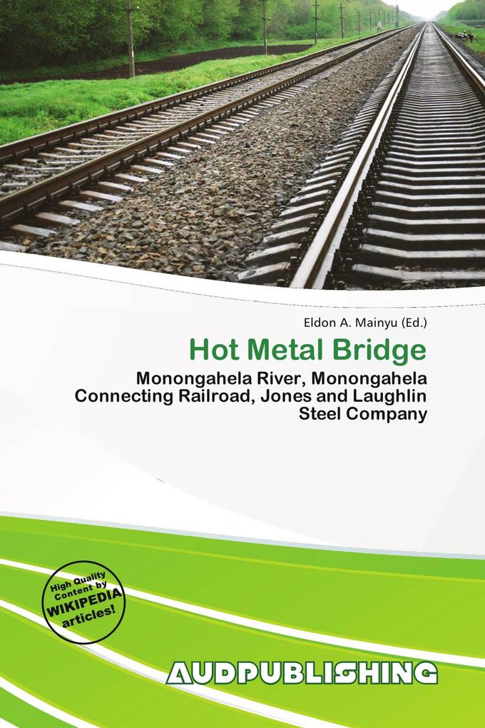 Hot Metal Bridge