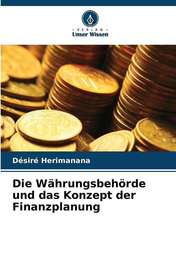 Die Währungsbehörde und das Konzept der Finanzplanung