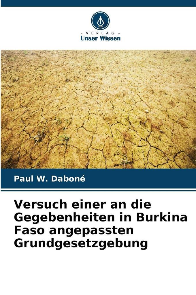 Versuch einer an die Gegebenheiten in Burkina Faso angepassten Grundgesetzgebung