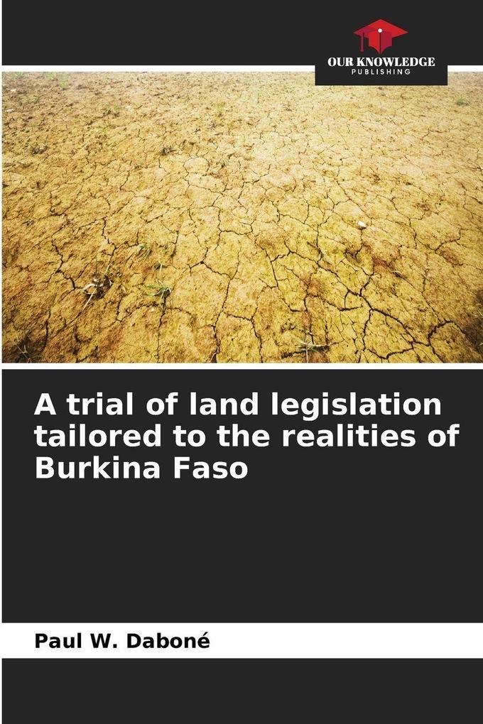 A trial of land legislation tailored to the realities of Burkina Faso