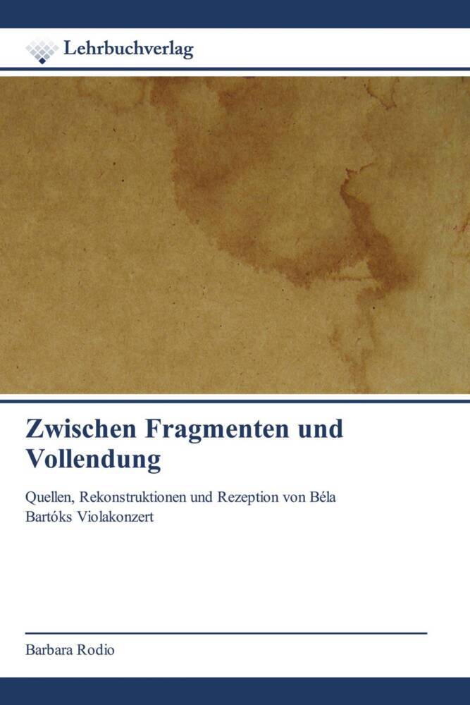 Zwischen Fragmenten und Vollendung