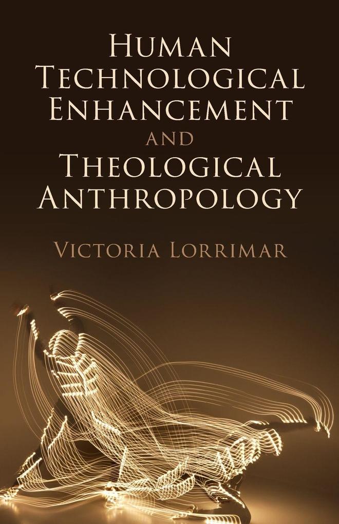 Human Technological Enhancement and Theological Anthropology