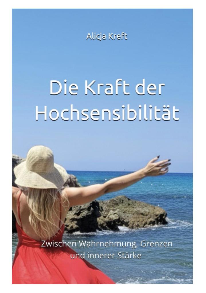 Die Kraft der Hochsensibilität