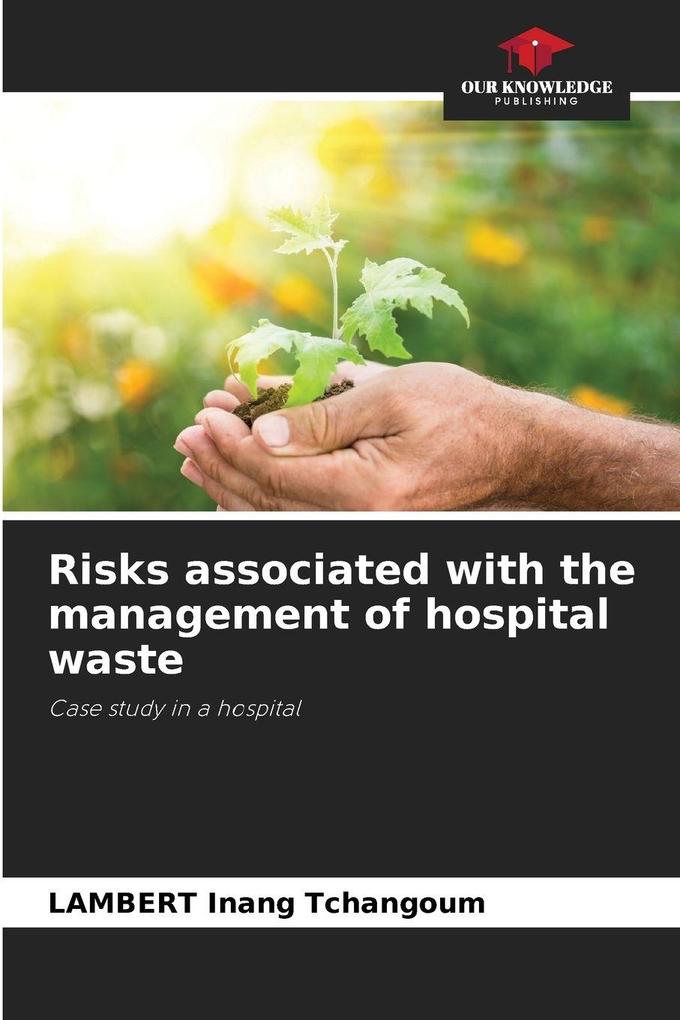 Risks associated with the management of hospital waste