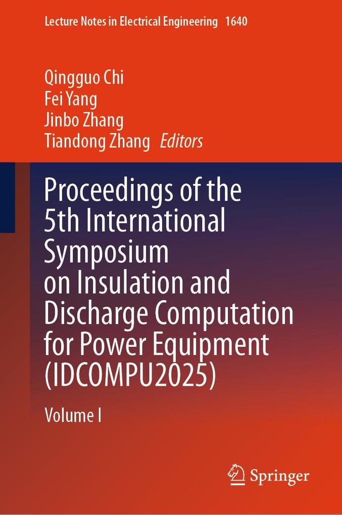 Proceedings of the 5th International Symposium on Insulation and Discharge Computation for Power Equipment (IDCOMPU2025)