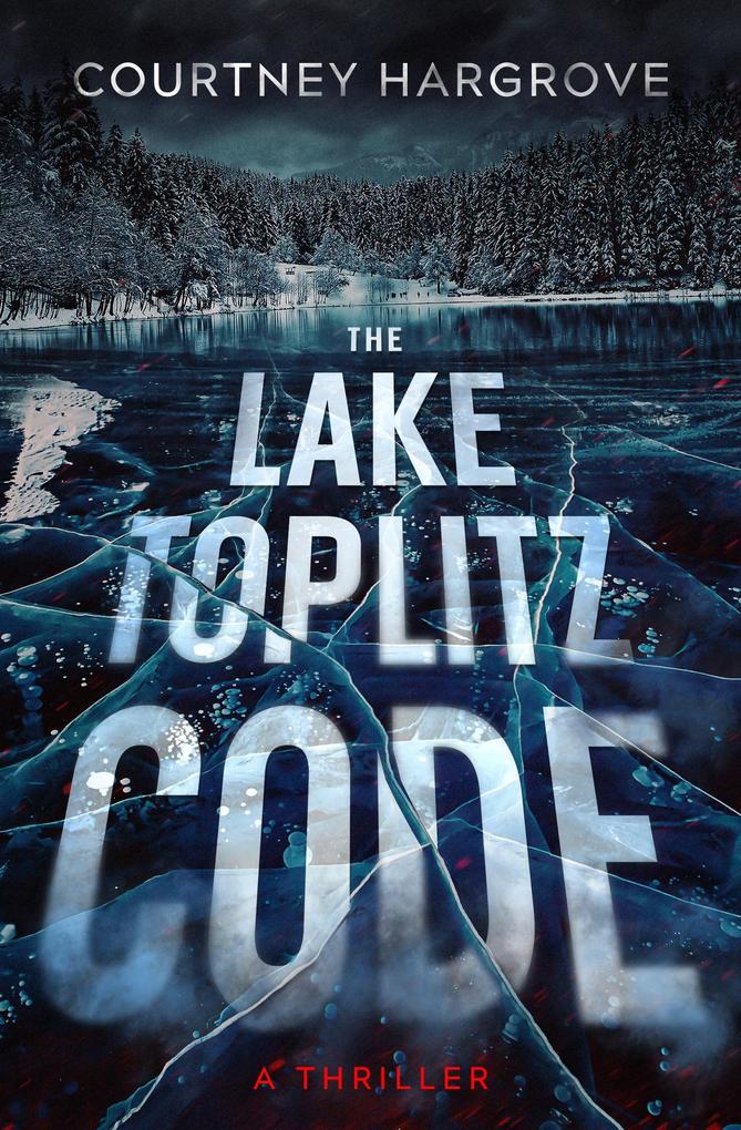 The Lake Toplitz Code: A Thriller