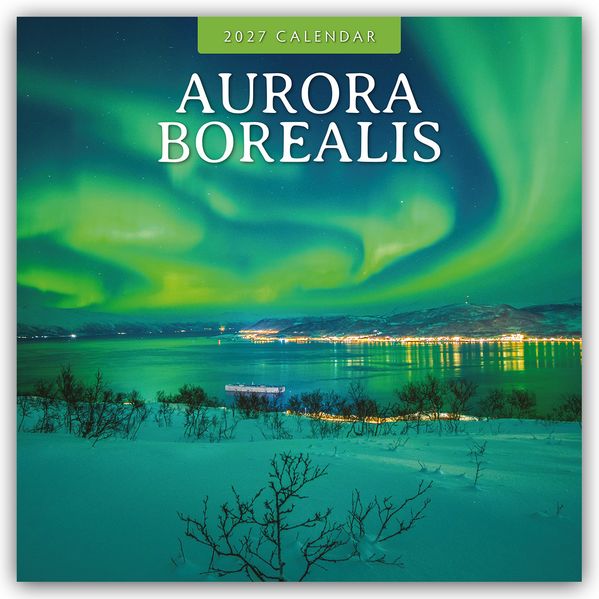Aurora Borealis - Nordlichter - Polarlicht 2027 - 16-Monatskalender
