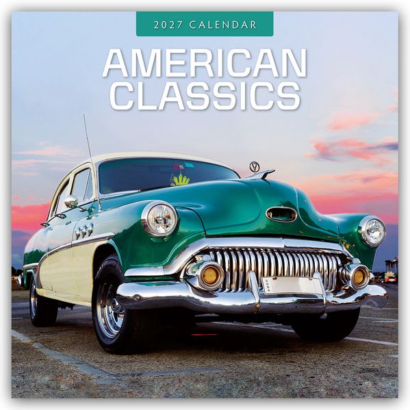 American Classic Cars - Klassische Amerikanische Autos 2027 - 16-Monatskalender
