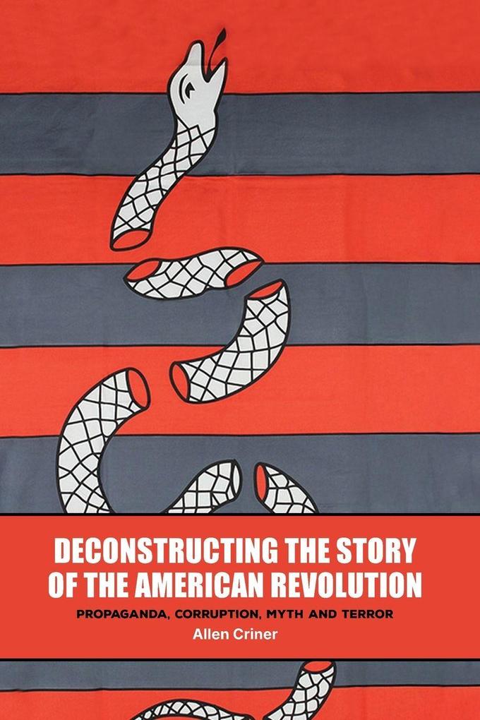 Deconstructing the Story of the American Revolution