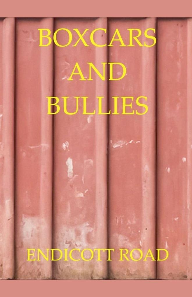 Boxcars and Bullies