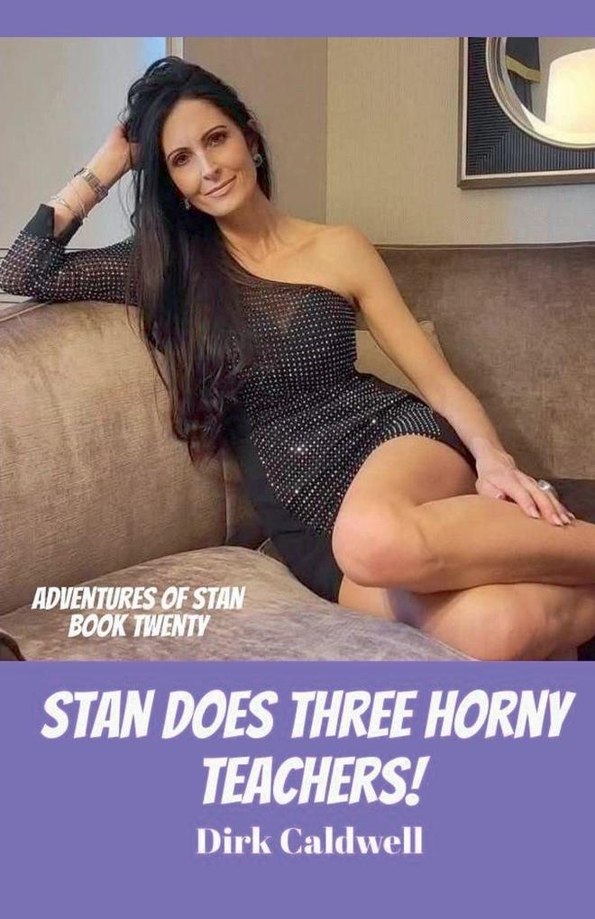 Stan Does 3 Horny Teachers!