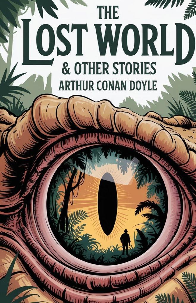 The Lost World & Other Stories