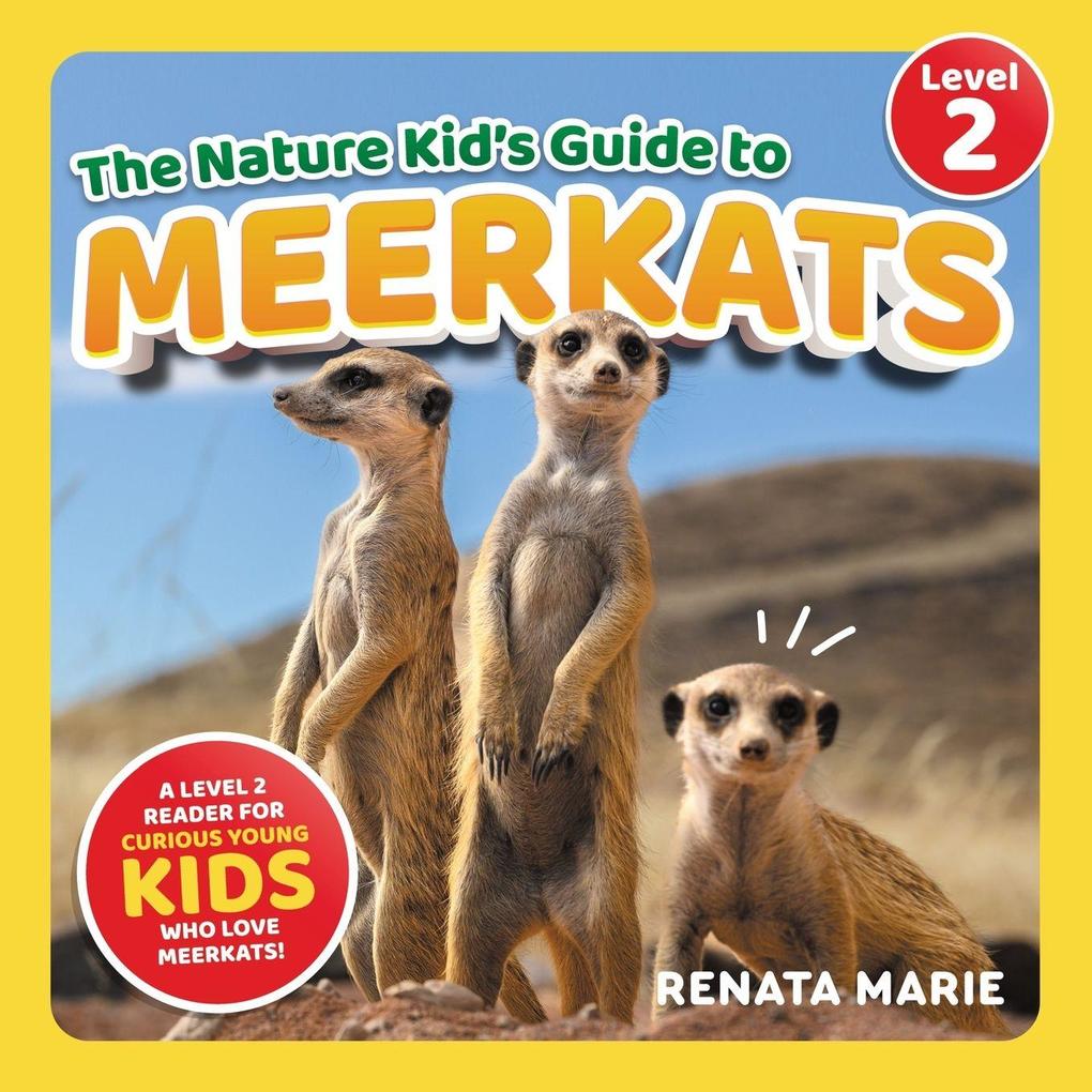 The Nature Kid's Guide to Meerkats