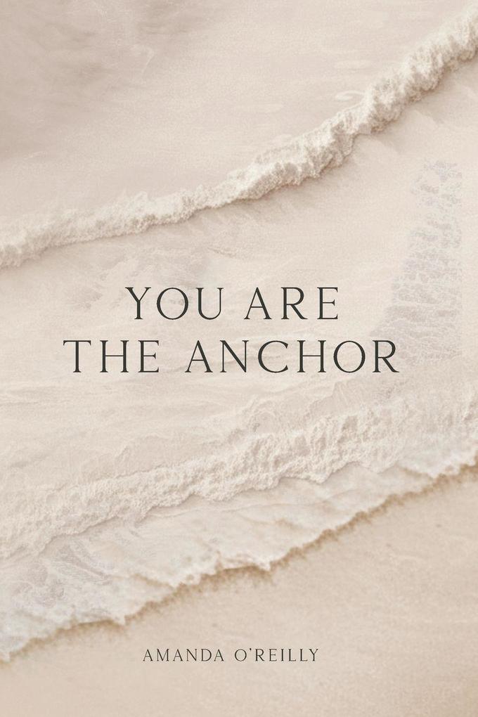 You Are the Anchor
