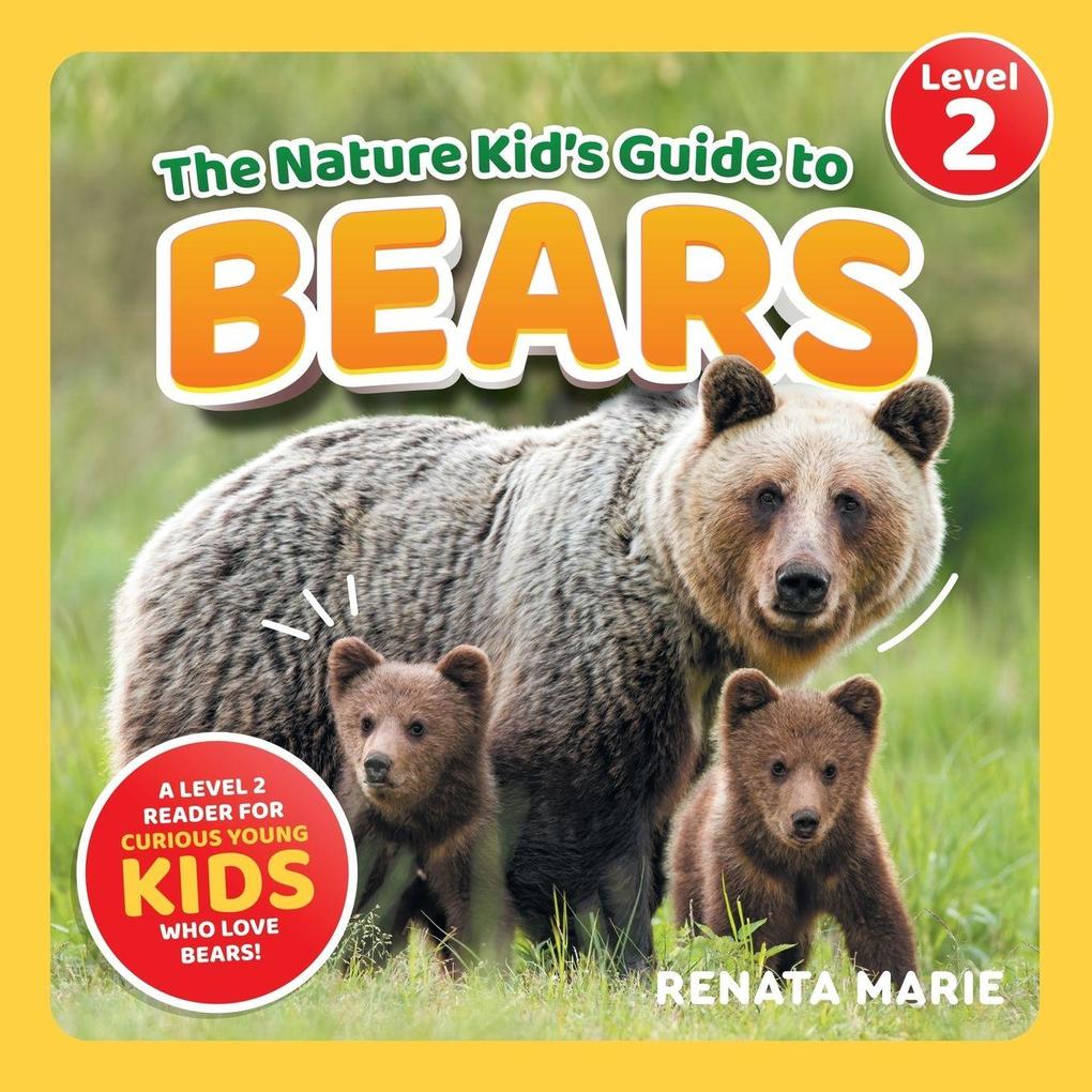 The Nature Kid's Guide to Bears