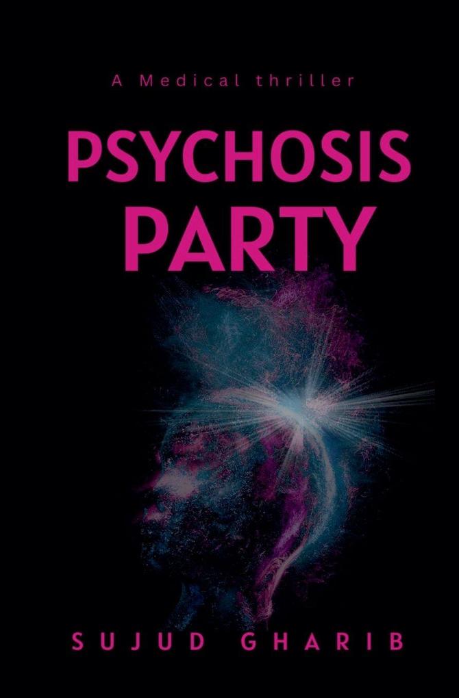 Psychosis Party