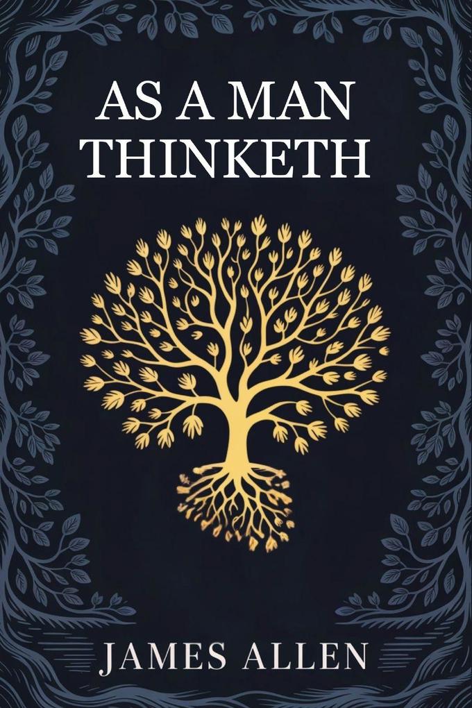As a man Thinketh