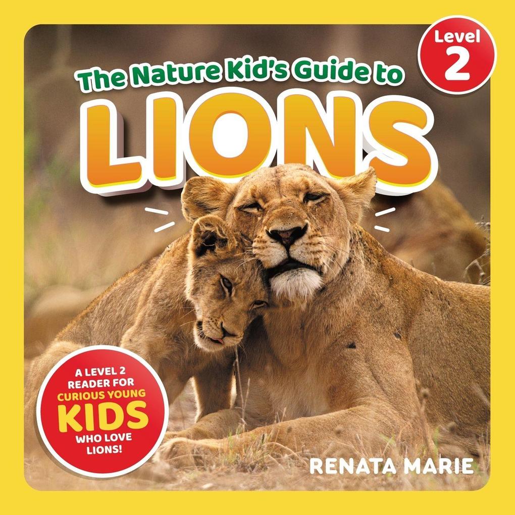 The Nature Kid's Guide to Lions