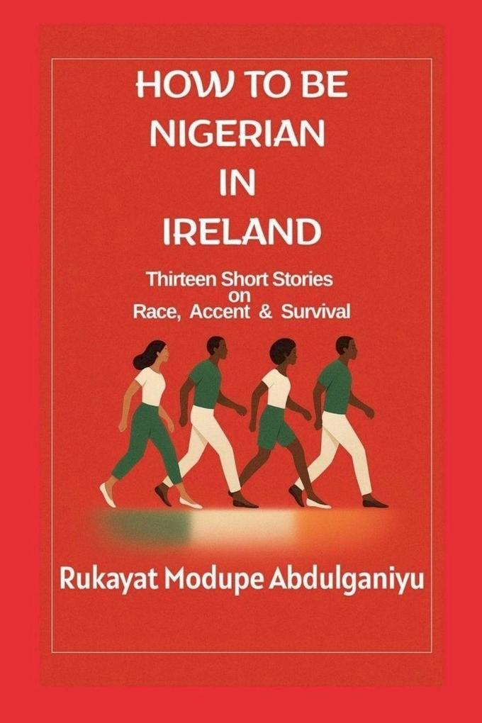 How To Be Nigerian In Ireland