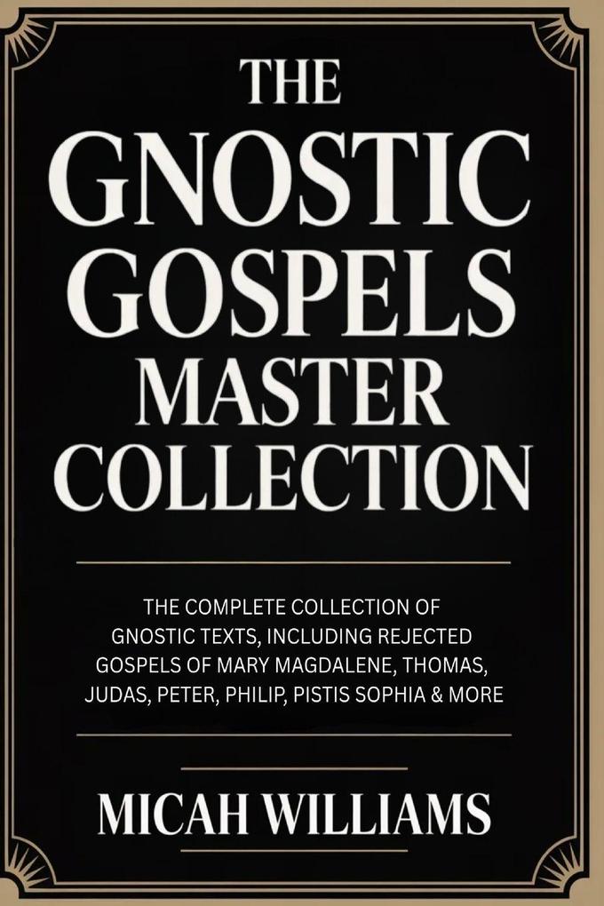 The Gnostic Gospels Master Collection