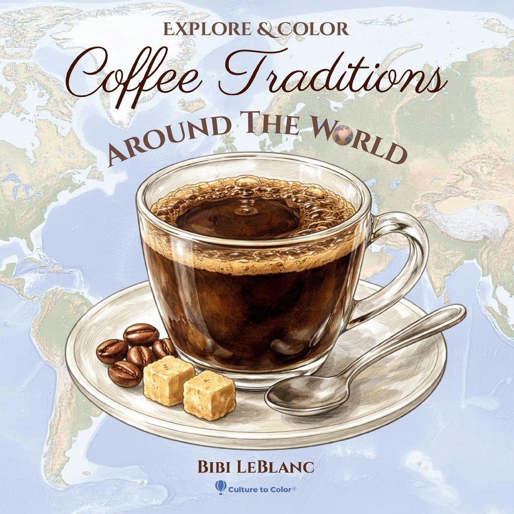 Coffee Tradtions Around the World