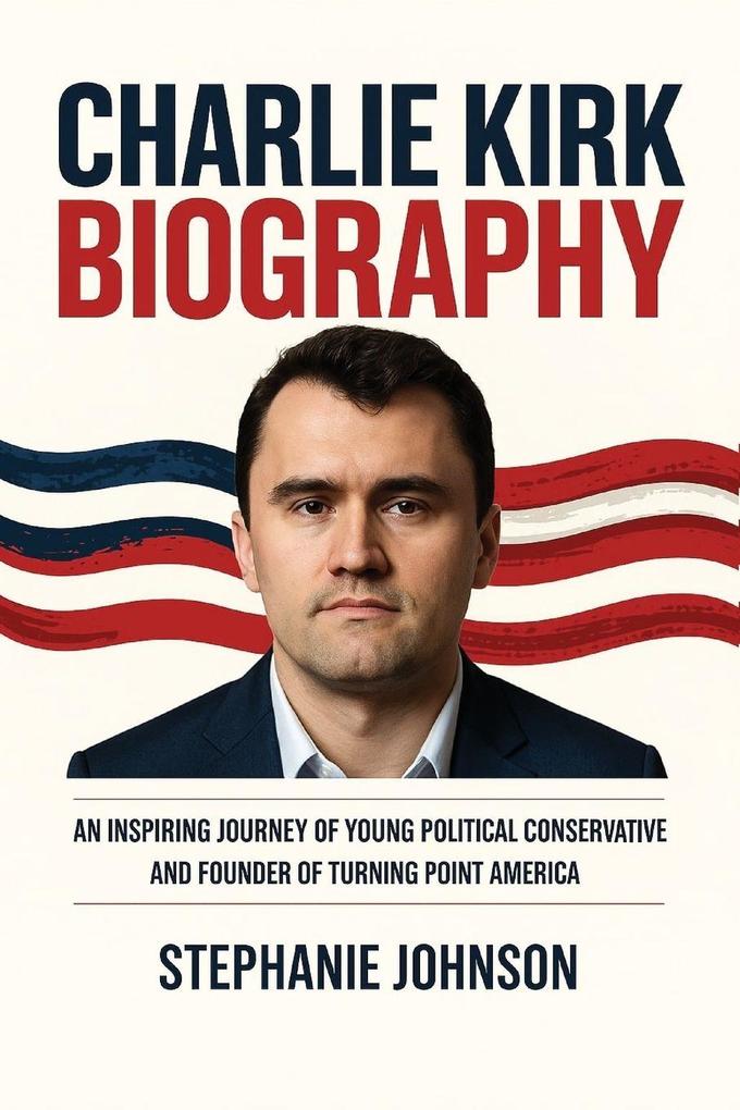 CHARLIE KIRK BIOGRAPHY