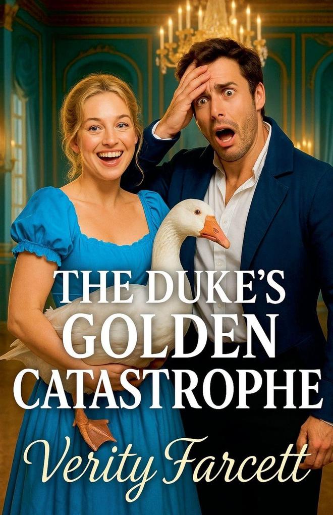 The Duke's Golden Catastrophe